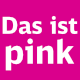 :das_ist_pink: